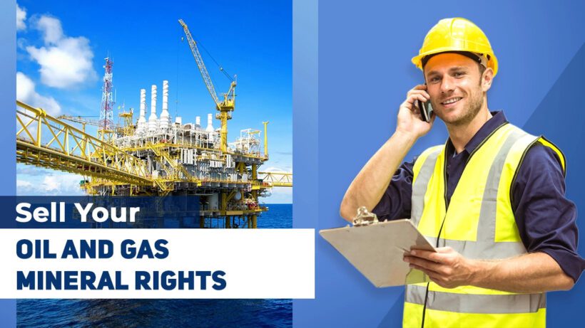 Sell Your OIL AND GAS MINERAL RIGHTS
